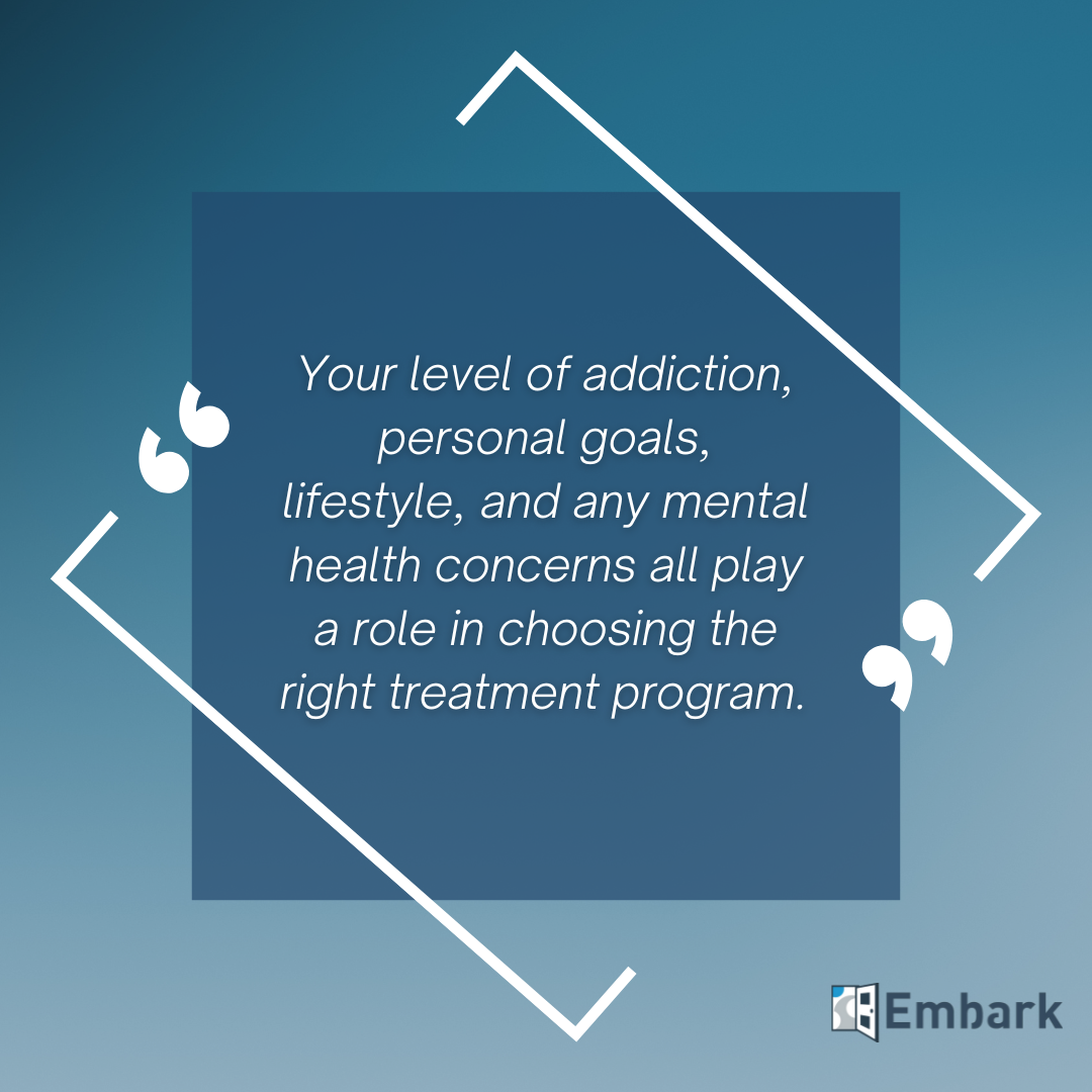 Quote about addiction treatment considerations with Embark Recovery logo, emphasizing personal goals and mental health in choosing the right program.